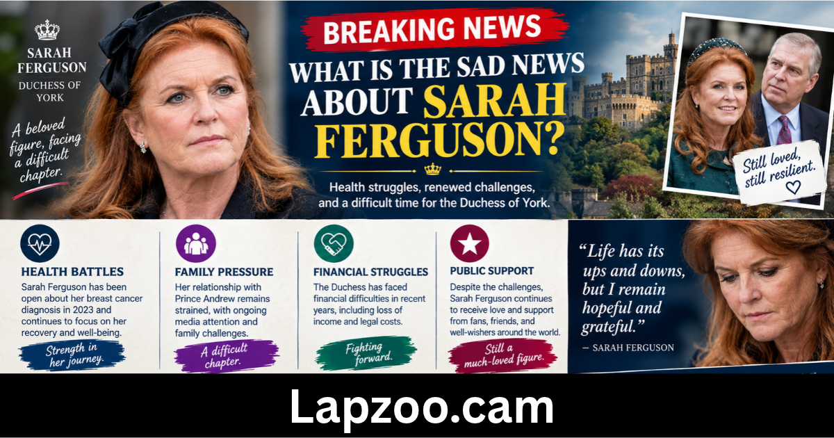 what is the sad news about sarah ferguson
